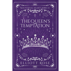 The Queen's Temptation By Elliott Rose