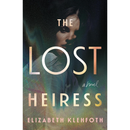 The Lost Heiress By Elizabeth Klehfoth