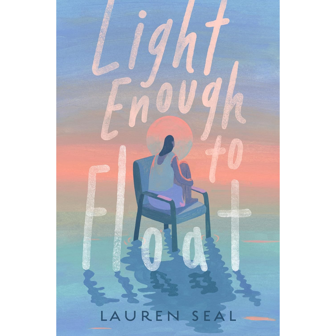 Light Enough to Float By Lauren Seal