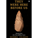 They Were Here Before Us By Eyal Halfon