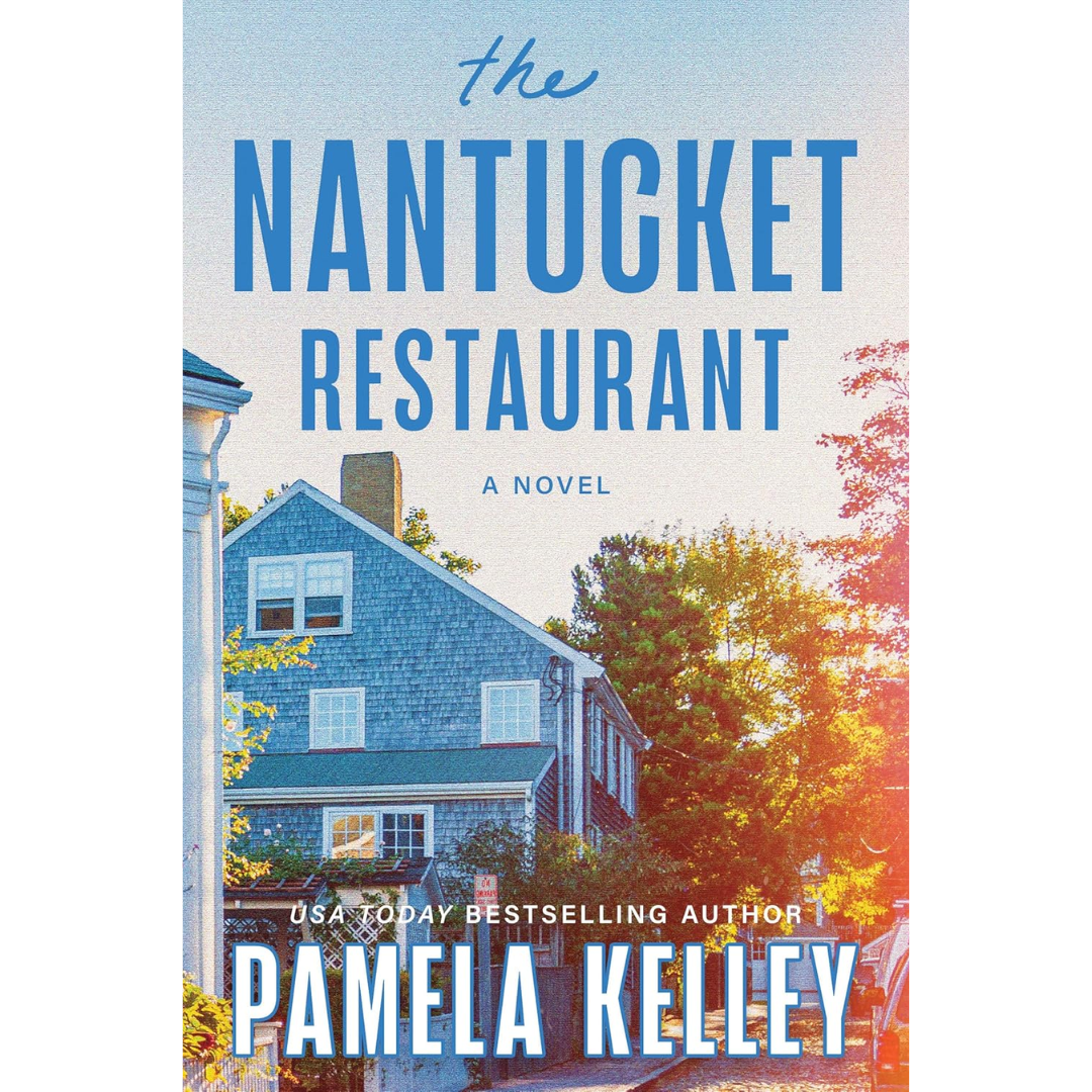 The Nantucket Restaurant By Pamela M. Kelley