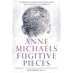Fugitive Pieces By Anne Michaels