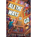 All the Ways to Go By Jessie Janowitz