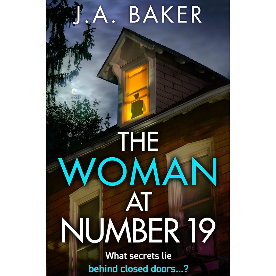 The Woman at Number 19 By J.A. Baker