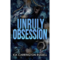 Unruly Obsession By Kia Carrington-Russell