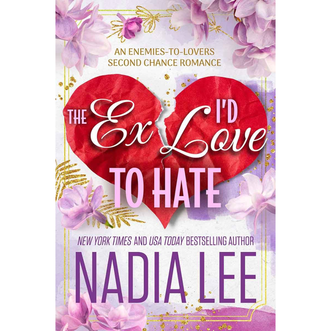 The Ex I'd Love to Hate By Nadia Lee
