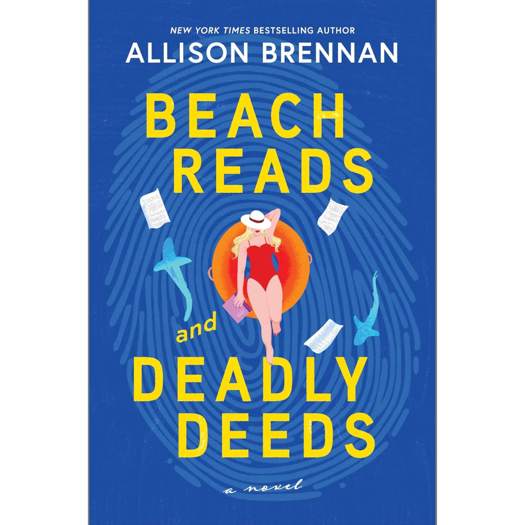 Beach Reads and Deadly Deeds By Allison Brennan