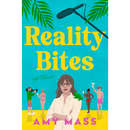 Reality Bites By Amy Mass