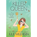 Killer Queen By Julie Mulhern