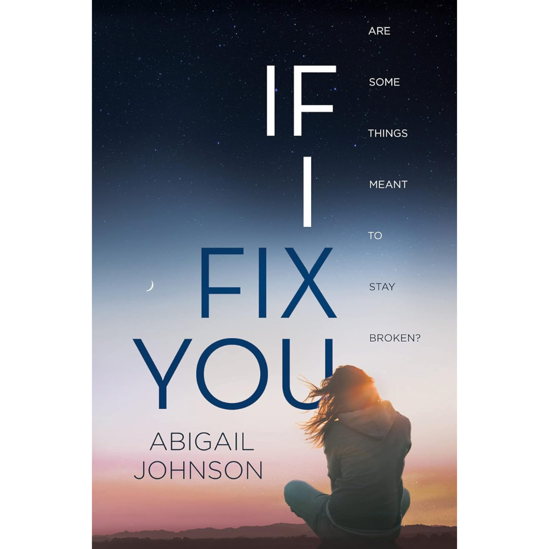 If I Fix You By Abigail Johnson