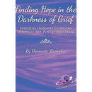Finding Hope in the Darkness of Grief By Diamante Lavenda