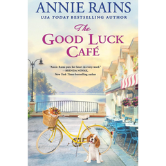 The Good Luck Cafe By Annie Rains
