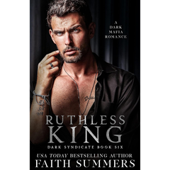 Ruthless King By Faith Summers