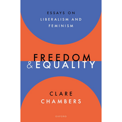 Freedom and Equality By Clare Chambers