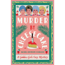 Murder by Cheesecake By Rachel Ekstrom Courage