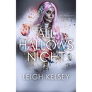 All Hallows Night By Leigh Kelsey
