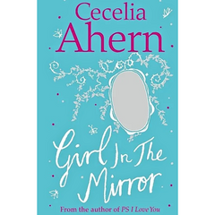 Girl in the Mirror By Cecelia Ahern
