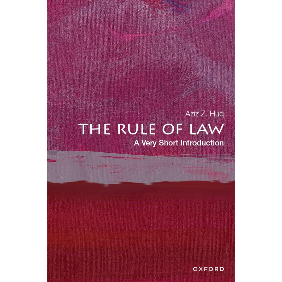The Rule of Law By Aziz Z. Huq