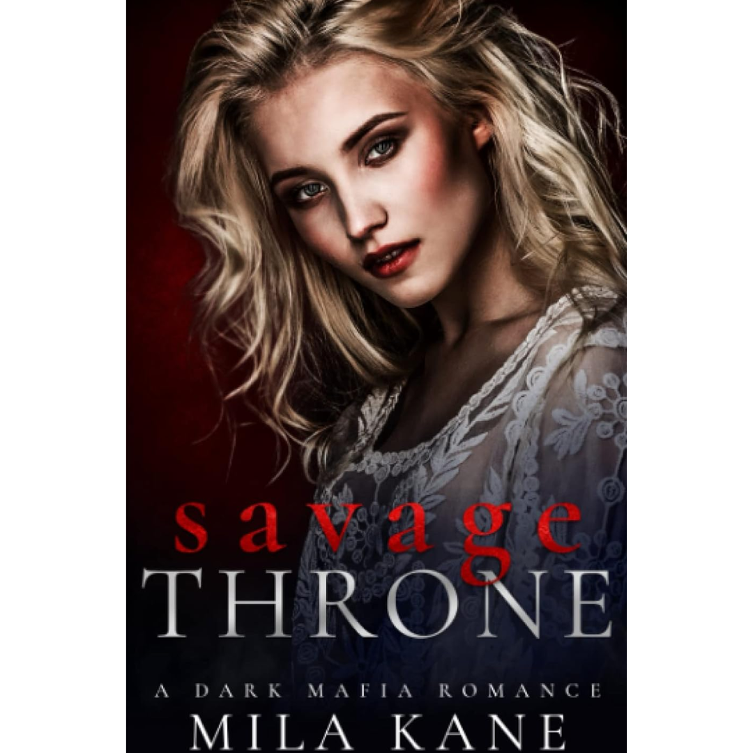 Savage Throne By Mila Kane
