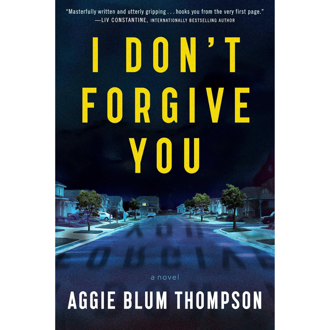 I Dont Forgive You By Aggie Blum Thompson