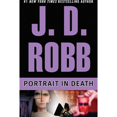 Portrait in Death By J. D. Robb