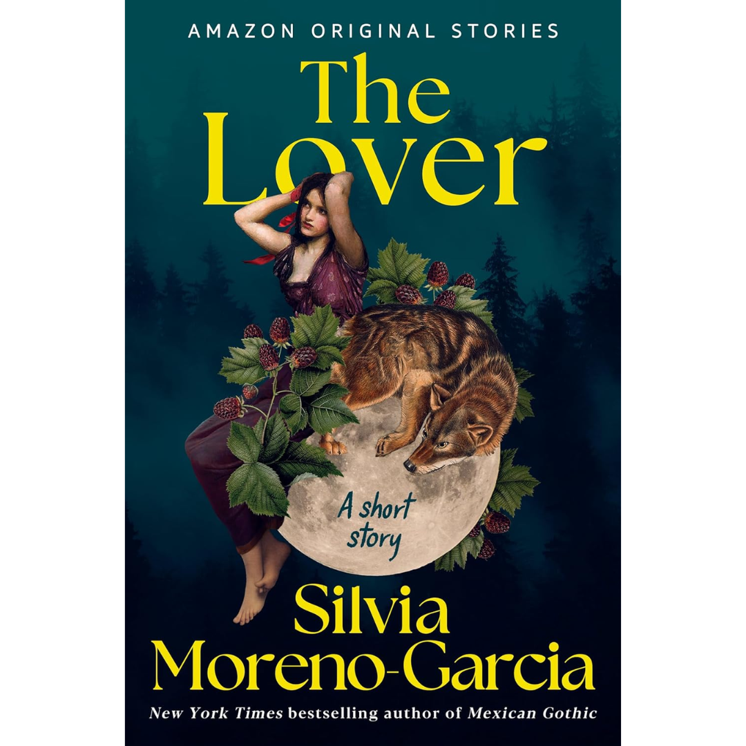 The Lover By Silvia Moreno-Garcia