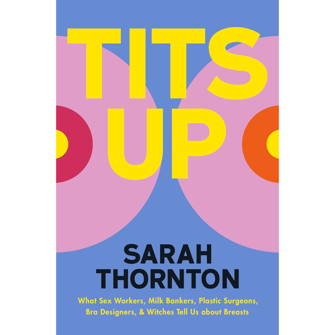 Tits Up By Sarah Thornton