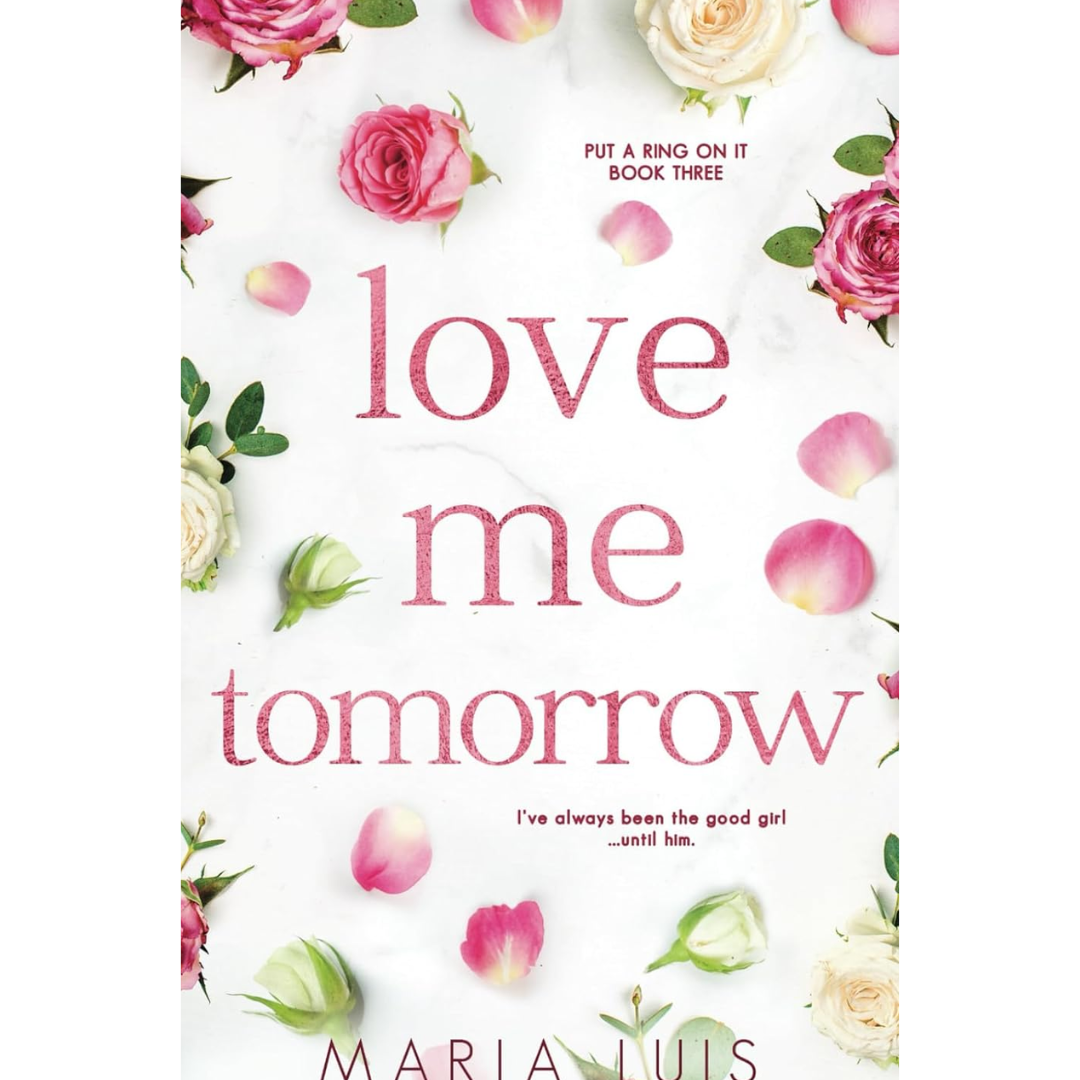 Love Me Tomorrow By Maria Luis