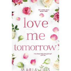 Love Me Tomorrow By Maria Luis