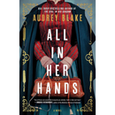 All in Her Hands By Audrey Blake