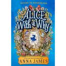 Alice with a Why By Anna James