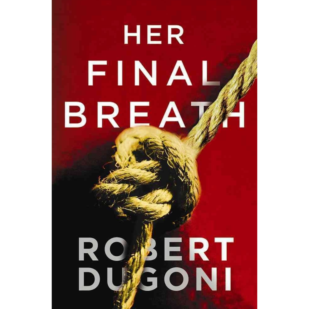 Her Final Breath By Robert Dugoni