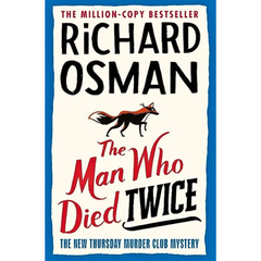 The Man Who Died Twice By Richard Osman