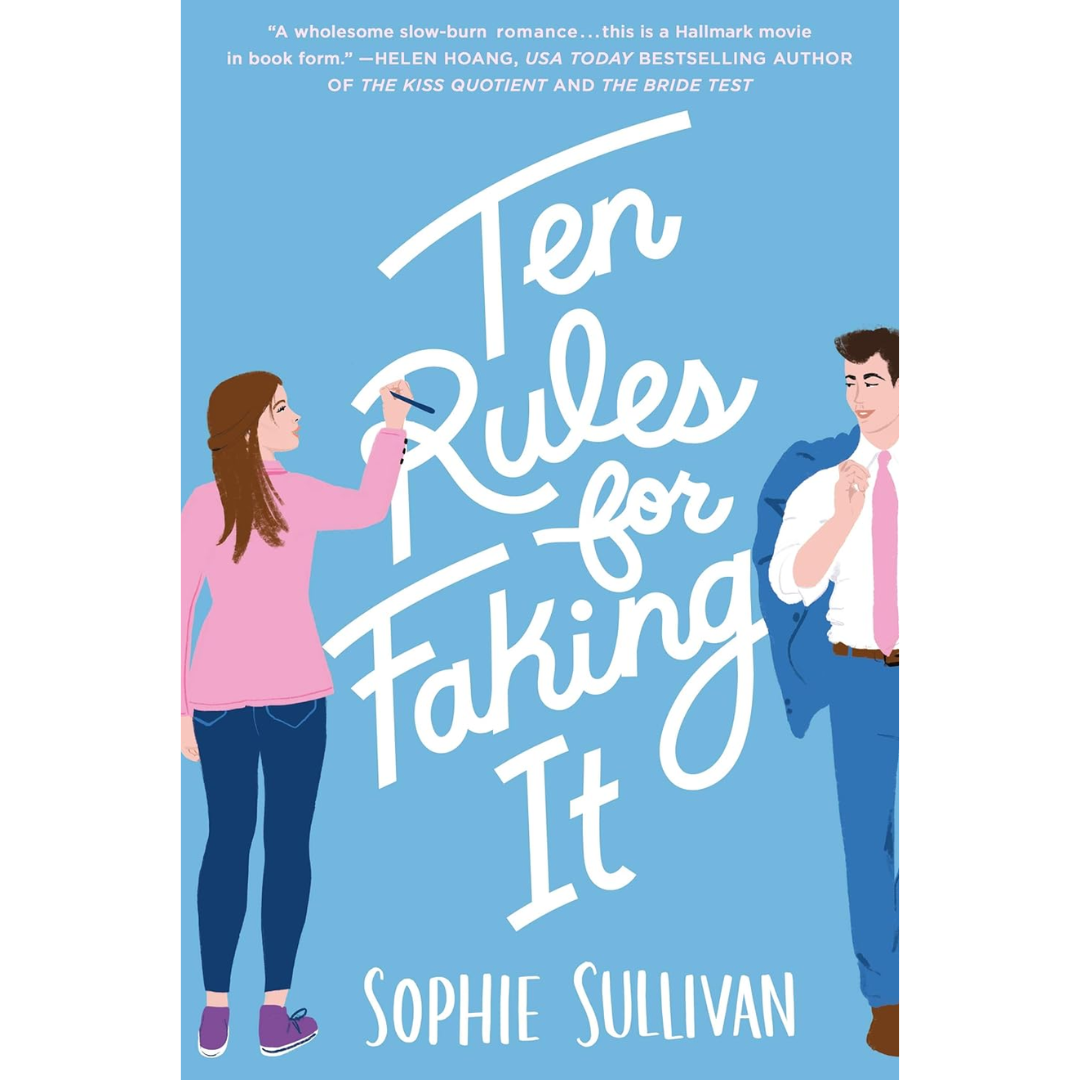 Ten Rules for Faking It By Sophie Sullivan