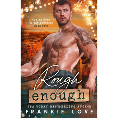 Rough Enough By Frankie Love
