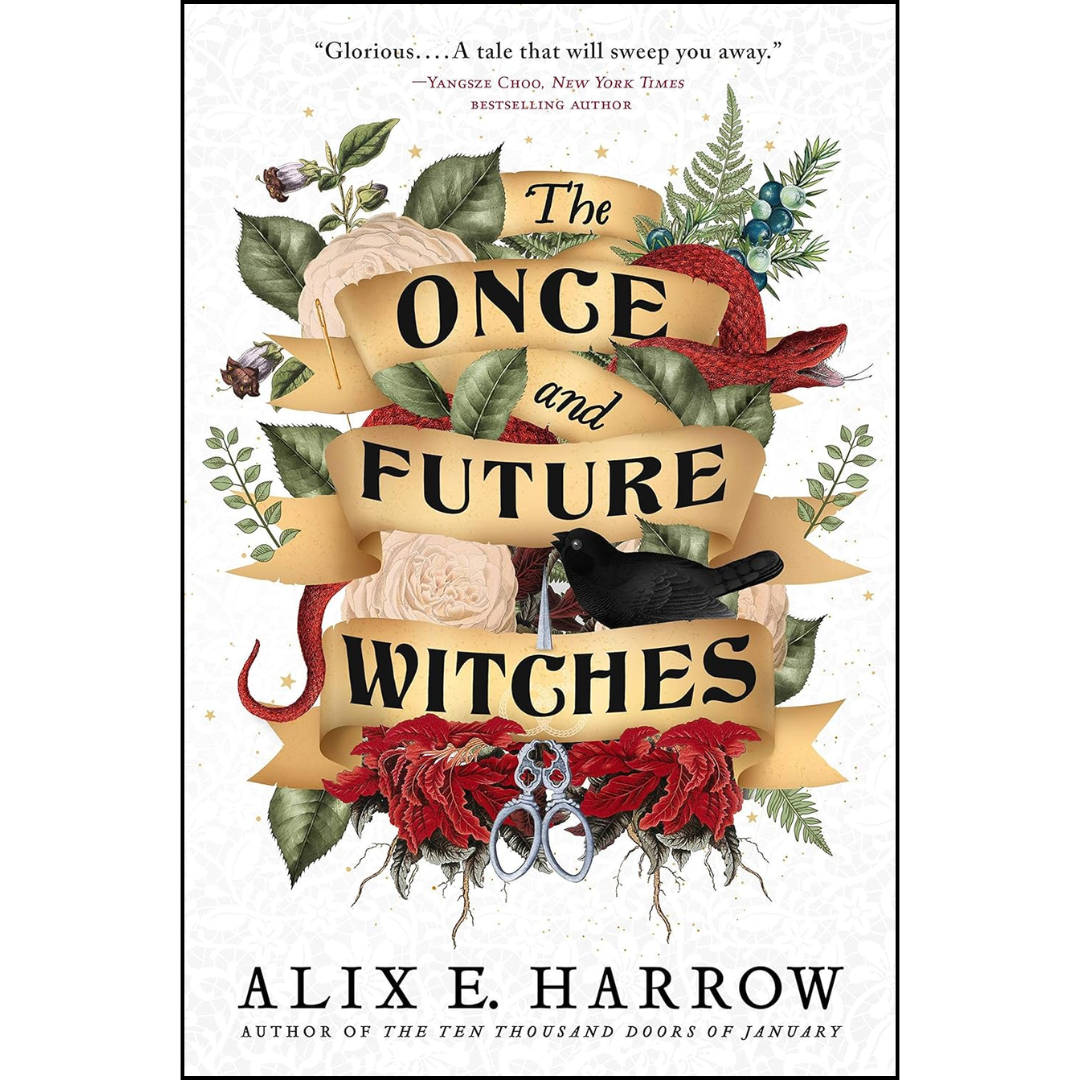 The Once and Future Witches By Alix E. Harrow