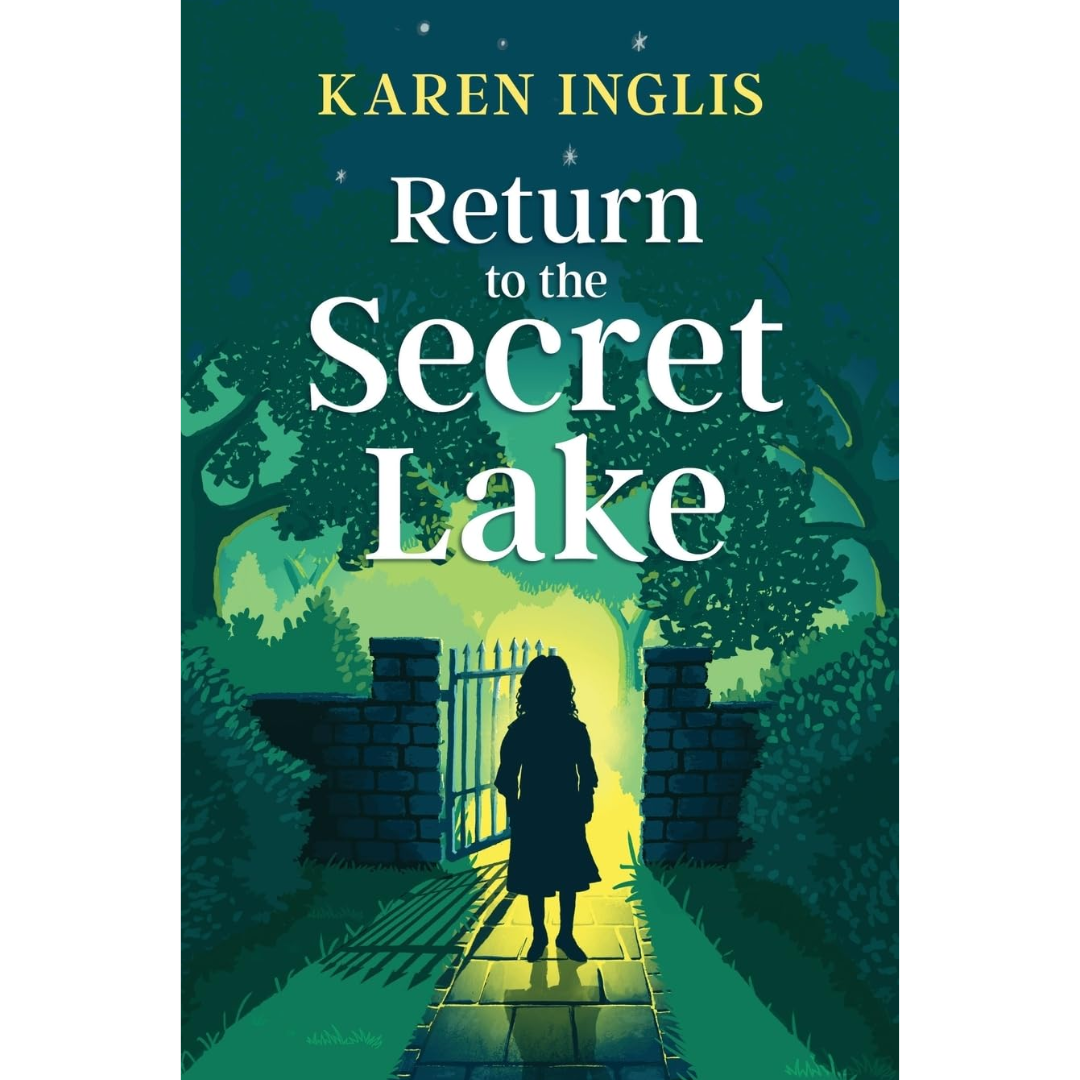 Return to the Secret Lake By Karen Inglis