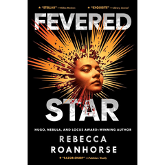 Fevered Star By Rebecca Roanhorse