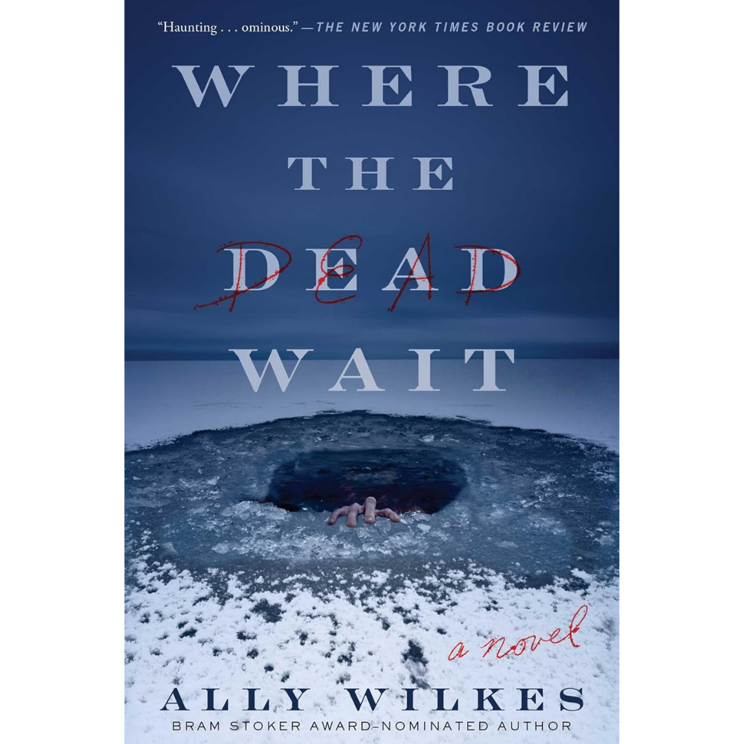 Where the Dead Wait By Ally Wilkes