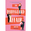 The Bodyguard Affair By Amy Lea