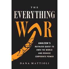 The Everything War By Dana Mattioli