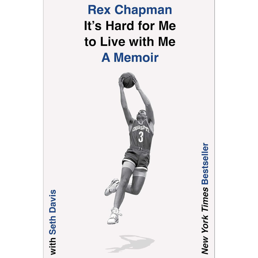 It’s Hard for Me to Live with Me By Rex Chapman