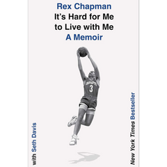 It’s Hard for Me to Live with Me By Rex Chapman