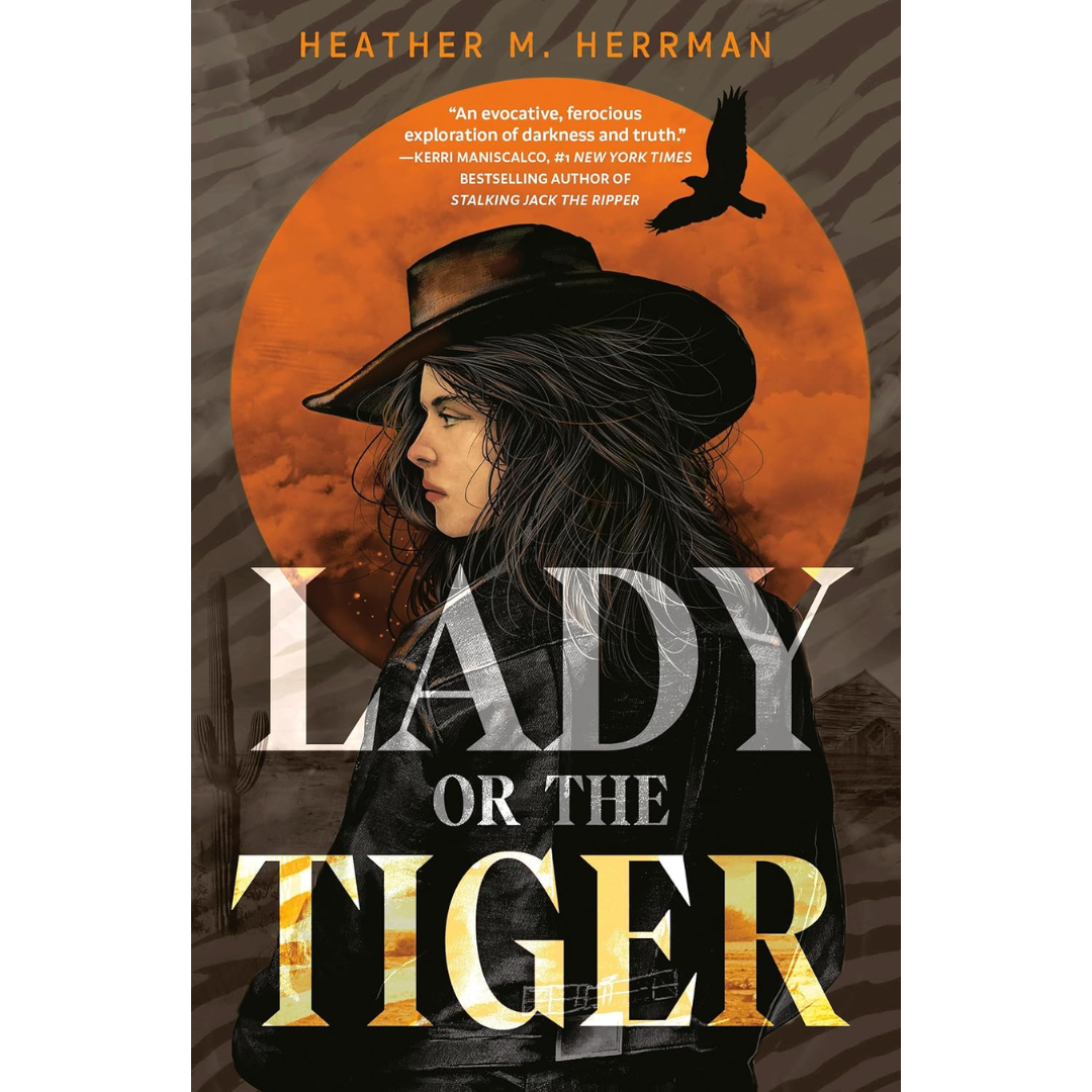 Lady or the Tiger By Heather M. Herrman