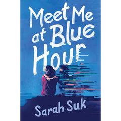 Meet Me at Blue Hour By Sarah Suk