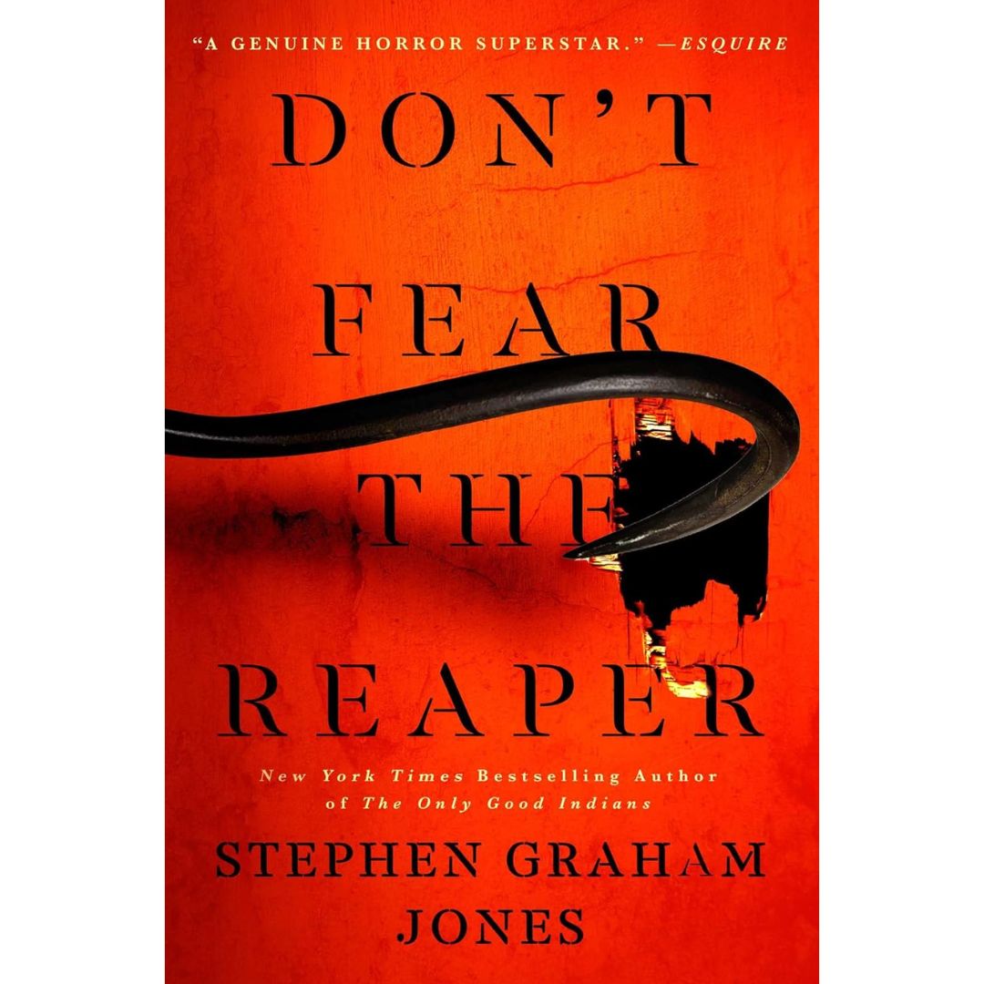 Don't Fear the Reaper By Stephen Graham Jones