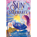 The Sun and the Starmaker By Rachel Griffin