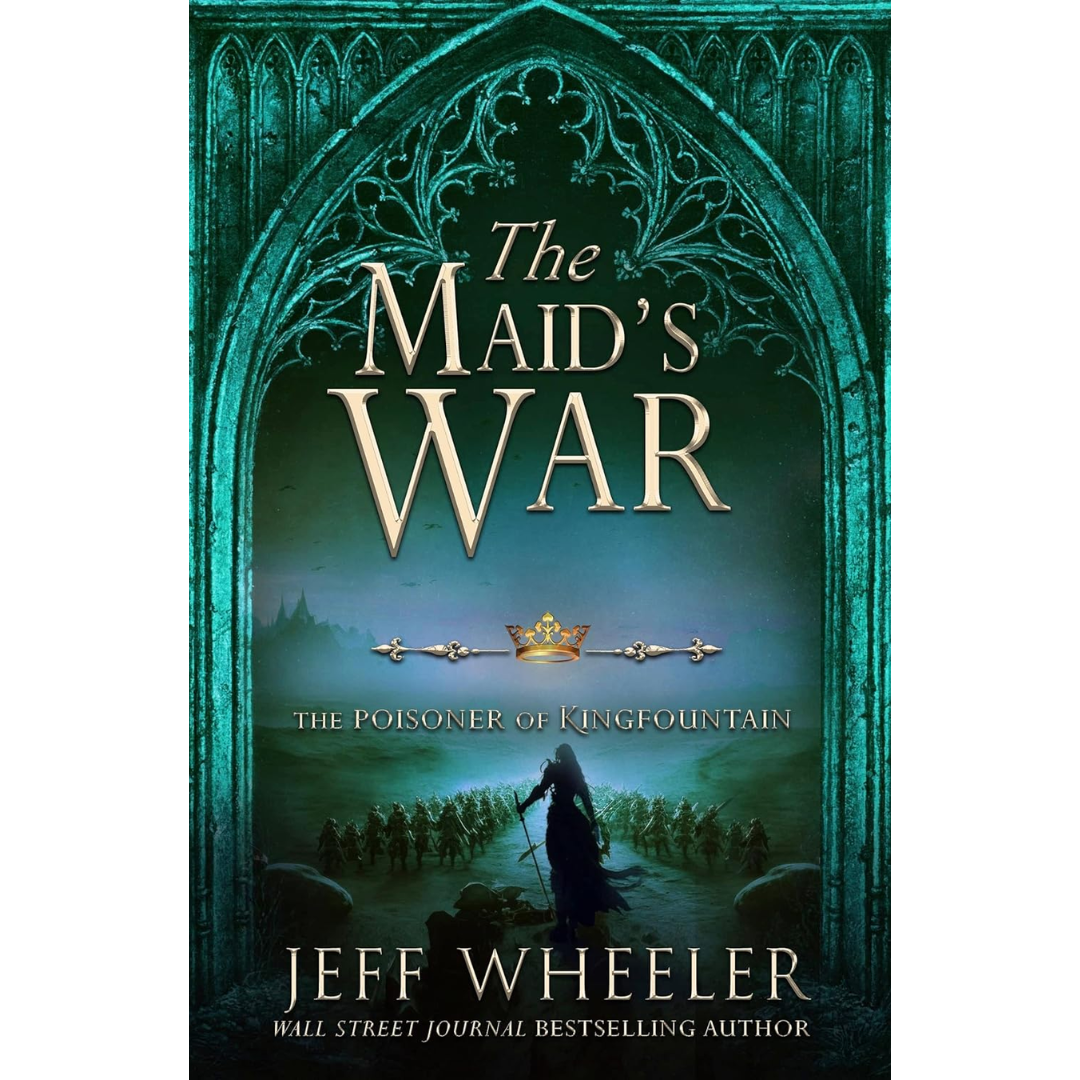 The Maid's War By Jeff Wheeler