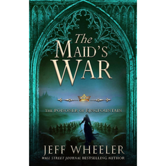 The Maid's War By Jeff Wheeler