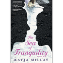 The Sea of Tranquility By Katja Millay